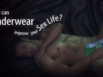 How Sexy Men's Underwear Can Improve Your Sex Life - Ergowear